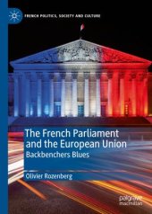 book The French Parliament and the European Union: Backbenchers Blues