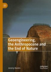 book Geoengineering, the Anthropocene and the End of Nature