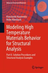 book Modeling High Temperature Materials Behavior for Structural Analysis: Part II. Solution Procedures and Structural Analysis Examples