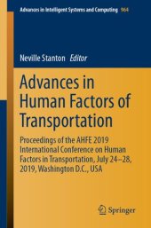 book Advances in Human Factors of Transportation: Proceedings of the AHFE 2019 International Conference on Human Factors in Transportation, July 24-28, 2019, Washington D.C., USA