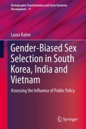 book Gender-Biased Sex Selection in South Korea, India and Vietnam: Assessing the Influence of Public Policy