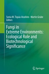 book Fungi in Extreme Environments: Ecological Role and Biotechnological Significance