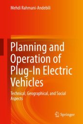 book Planning and Operation of Plug-In Electric Vehicles: Technical, Geographical, and Social Aspects