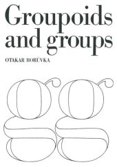 book Foundation of the Theory of Groupoids and Groups