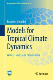 book Models for Tropical Climate Dynamics: Waves, Clouds, and Precipitation