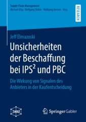 book Unsicherheiten der Beschaffung bei IPS² und PBC: Die Wirkung von Signalen des Anbieters in der Kaufentscheidung