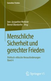 book Menschliche Sicherheit und gerechter Frieden: Politisch-ethische Herausforderungen • Band 4