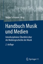 book Handbuch Musik und Medien: Interdisziplinärer Überblick über die Mediengeschichte der Musik