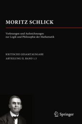 book Moritz Schlick. Vorlesungen und Aufzeichnungen zur Logik und Philosophie der Mathematik