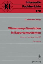 book Wissensrepräsentation in Expertensystemen: Workshop, Herrenberg, 16.—18. März 1987 Proceedings