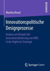 book Innovationspolitische Designprozesse: Analyse am Beispiel der Innovationsförderung von KMU in der Hightech-Strategie