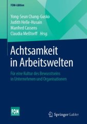 book Achtsamkeit in Arbeitswelten: Für eine Kultur des Bewusstseins in Unternehmen und Organisationen