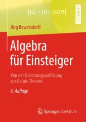 book Algebra für Einsteiger: Von der Gleichungsauflösung zur Galois-Theorie