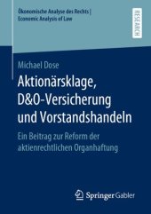 book Aktionärsklage, D&O-Versicherung und Vorstandshandeln: Ein Beitrag zur Reform der aktienrechtlichen Organhaftung