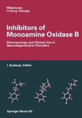 book Inhibitors of Monoamine Oxidase B: Pharmacology and Clinical Use in Neurodegenerative Disorders