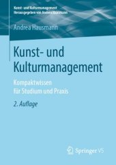 book Kunst- und Kulturmanagement: Kompaktwissen für Studium und Praxis