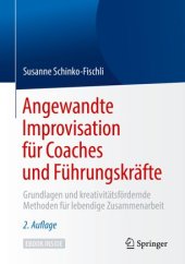 book Angewandte Improvisation für Coaches und Führungskräfte: Grundlagen und kreativitätsfördernde Methoden für lebendige Zusammenarbeit