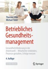 book Betriebliches Gesundheitsmanagement: Gesundheitsförderung in der Arbeitswelt - Mitarbeiter einbinden, Prozesse gestalten, Erfolge messen