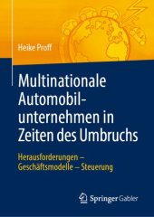 book Multinationale Automobilunternehmen in Zeiten des Umbruchs: Herausforderungen - Geschäftsmodelle - Steuerung