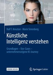 book Künstliche Intelligenz verstehen: Grundlagen – Use-Cases – unternehmenseigene KI-Journey