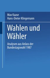 book Wahlen und Wähler: Analysen aus Anlaß der Bundestagswahl 1987