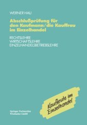 book Abschlußprüfung für den Kaufmann/die Kauffrau im Einzelhandel: Rechtslehre Wirtschaftslehre Einzelhandelsbetriebslehre