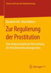 book Zur Regulierung der Prostitution: Eine diskursanalytische Betrachtung des Prostituiertenschutzgesetzes