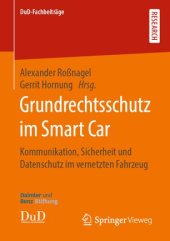 book Grundrechtsschutz im Smart Car: Kommunikation, Sicherheit und Datenschutz im vernetzten Fahrzeug