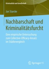 book Nachbarschaft und Kriminalitätsfurcht: Eine empirische Untersuchung zum Collective-Efficacy-Ansatz im Städtevergleich