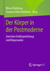 book Der Körper in der Postmoderne: Zwischen Entkörperlichung und Körperwahn