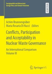 book Conflicts, Participation and Acceptability in Nuclear Waste Governance: An International Comparison Volume III