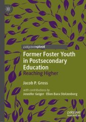 book Former Foster Youth in Postsecondary Education: Reaching Higher