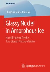 book Glassy Nuclei in Amorphous Ice: Novel Evidence for the Two-Liquids Nature of Water