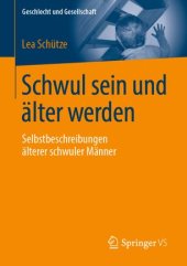 book Schwul sein und älter werden: Selbstbeschreibungen älterer schwuler Männer