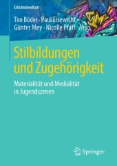 book Stilbildungen und Zugehörigkeit: Materialität und Medialität in Jugendszenen