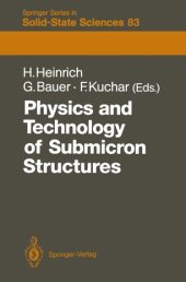 book Physics and Technology of Submicron Structures: Proceedings of the Fifth International Winter School, Mauterndorf, Austria, February 22–26, 1988