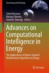 book Advances on Computational Intelligence in Energy: The Applications of Nature-Inspired Metaheuristic Algorithms in Energy