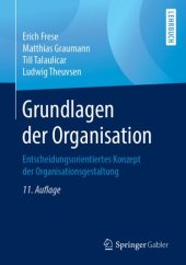 book Grundlagen der Organisation: Entscheidungsorientiertes Konzept der Organisationsgestaltung