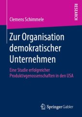 book Zur Organisation demokratischer Unternehmen: Eine Studie erfolgreicher Produktivgenossenschaften in den USA