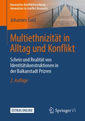 book Multiethnizität in Alltag und Konflikt: Schein und Realität von Identitätskonstruktionen in der Balkanstadt Prizren