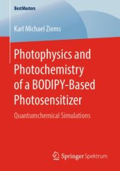 book Photophysics and Photochemistry of a BODIPY‐Based Photosensitizer: Quantumchemical Simulations