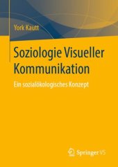 book Soziologie Visueller Kommunikation: Ein sozialökologisches Konzept