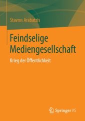 book Feindselige Mediengesellschaft: Krieg der Öffentlichkeit