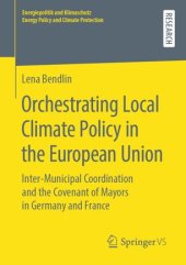 book Orchestrating Local Climate Policy in the European Union: Inter‐Municipal Coordination and the Covenant of Mayors in Germany and France