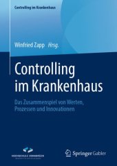 book Controlling im Krankenhaus: Das Zusammenspiel von Werten, Prozessen und Innovationen