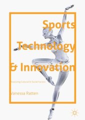 book Sports Technology and Innovation: Assessing Cultural and Social Factors