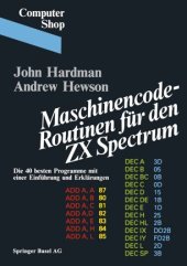 book Maschinencode — Routinen für den ZX Spectrum: Die 40 besten Programme, mit einer Einführung und Erklärungen