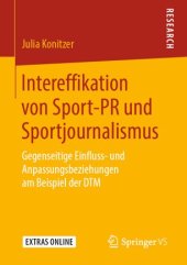 book Intereffikation von Sport-PR und Sportjournalismus: Gegenseitige Einfluss- und Anpassungsbeziehungen am Beispiel der DTM