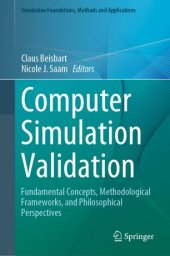 book Computer Simulation Validation: Fundamental Concepts, Methodological Frameworks, and Philosophical Perspectives