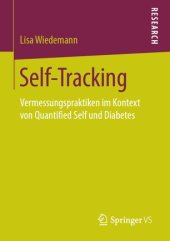 book Self-Tracking: Vermessungspraktiken im Kontext von Quantified Self und Diabetes